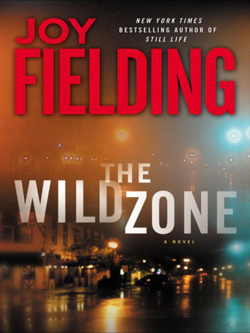 Title details for The Wild Zone by Joy Fielding - Available